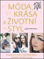 Móda, krása a životní styl