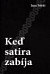 Keď satira zabíja