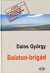 Balaton-brigád - történet hét sétában
