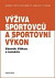 Výživa sportovců a sportovní výkon