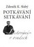 Potkávání setkávání - Listování v osudec