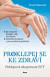 Proklepej se ke zdraví 2.vydání