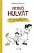 Nebuď hulvát
