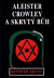 Aleister Crowley a skrytý Bůh