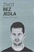 Život bez jedla- silver blue