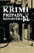 Krimi prípady reportéra AZ 5 – 8