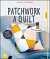 Patchwork a quilt