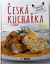 Česká Kuchařka - Tradičně i moderně