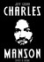 Charles Manson - Život a doba