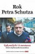 Rok Petra Schutza