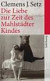 Die Liebe zur Zeit des Mahlstädter Kindes