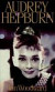 Audrey Hepburn Fair Lady of the Screen