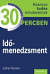 Időmenedzsment - Hasznos tudás mindenkinek 30 percben