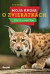 Moja kniha o zvieratkách - Kto tu s nami žije