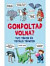 Gondoltad volna? - Tuti tények és totális tévhitek