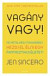 Vagány vagy! - Ne kételkedj magadban, kezdj el élni egy fantasztikus életet