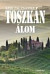Toszkán álom