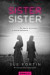 Sister, sister - Az egyik elveszett, a másik hazudott…