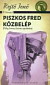 Piszkos Fred közbelép - (Fülig Jimmy őszinte sajnálatára)
