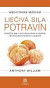 Medicínske médium - Liečivá sila potravín
