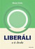Liberáli a tí druhí