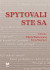 Spytovali ste sa