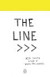 The Line - An Adventure into the Unknown