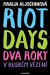 Riot Days - Dva roky v ruském vězení