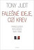 Falešné ideje, cizí krev