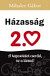 Házasság 2.0 - A kapcsolatot cseréld, ne a társad!