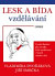 Lesk a bída vzdělávání