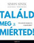 Találd meg a miérted! - Mi motivál minket és csapatunkat?