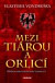 Mezi tiárou a orlicí