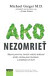Ako nezomrieť na...