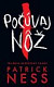 Počúvaj nôž (Nespútaný chaos 1)