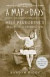 A Map of Days - Miss Peregrines Peculiar Children