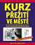 Kurz přežití ve městě