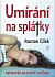 Umírání na splátky