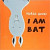 I Am Bat