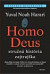 Homo Deus - stručná história zajtrajška