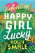 The Valentines: Happy Girl Lucky
