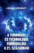 A tudomány és a technológia forradalma a XXI. században