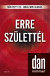 Erre születtél