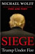 Siege : Trump Under Fire