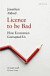 Licence to be Bad - How Economics Corrupted Us
