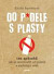 Do p*dele s plasty