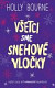 Všetci sme snehové vločky