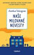 Naše milované nevesty