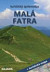 Malá Fatra (3. vydanie) + mapa