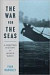 War for the Seas: A Maritime History of World War II